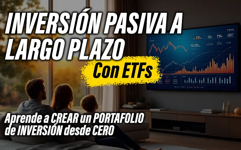 Inversión Pasiva a Largo Plazo con ETFs