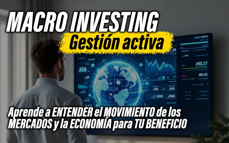 Macro Investing (Gestión Activa)