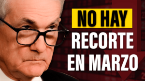 Jerome Powell: “NO hay recorte en Marzo”